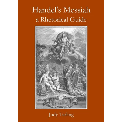 Handel's Messiah: a Rhetorical Guide