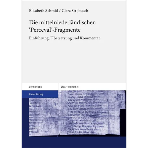 Die Mittelniederlandischen 'Perceval'-Fragmente: Einfuhrung, Ubersetzung Und Kommentar