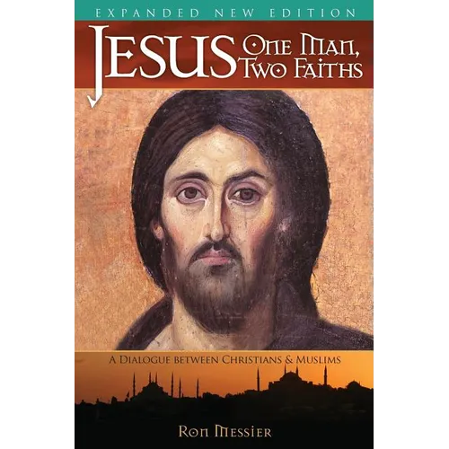 Jesus: One Man, Two Faiths. Expanded Second Edition