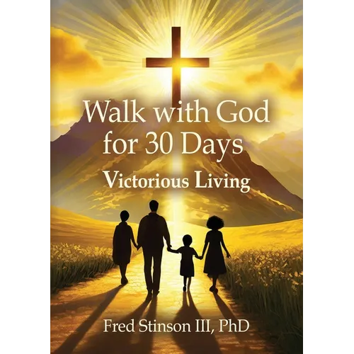 Walk with God for 30 Days: Victorious Living