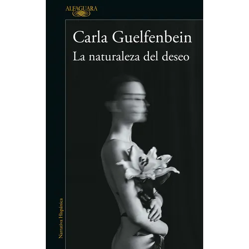 La Naturaleza del Deseo / The Nature of Desire