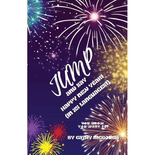 Jump and Say Happy New Year!: (In 25 Languages!)