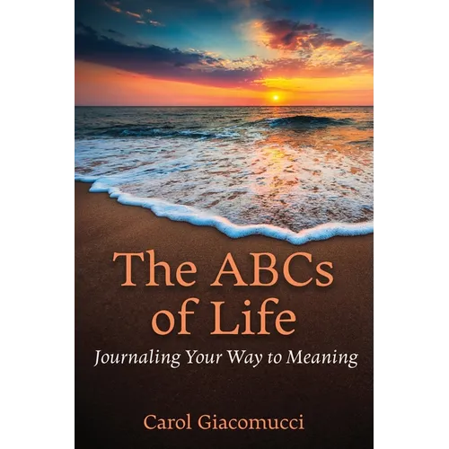 The ABCs of Life: Journaling Your Way to Meaning