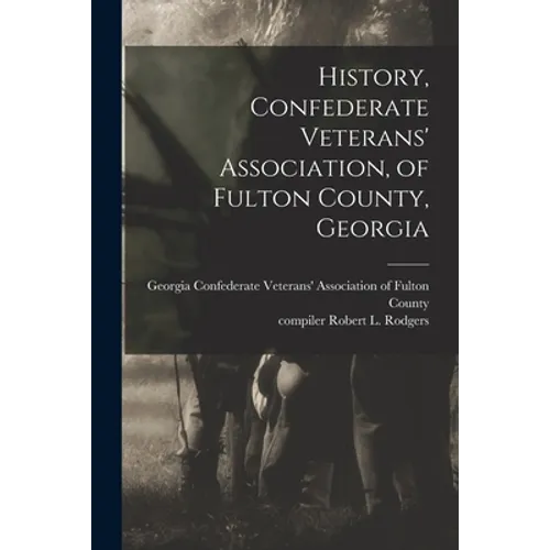 History, Confederate Veterans' Association, of Fulton County, Georgia