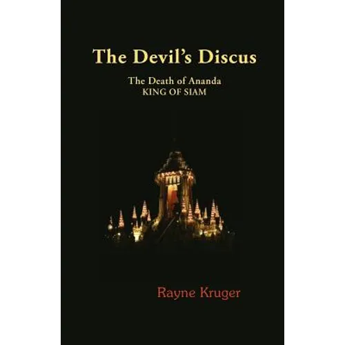 The Devil's Discus: The Death of Ananda, King of Siam
