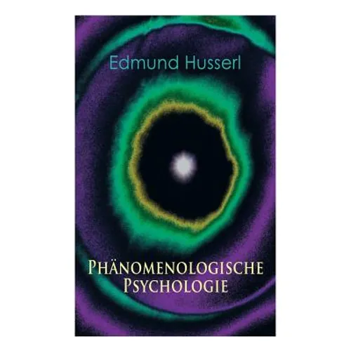 Phänomenologische Psychologie: Klassiker der Phänomenologie
