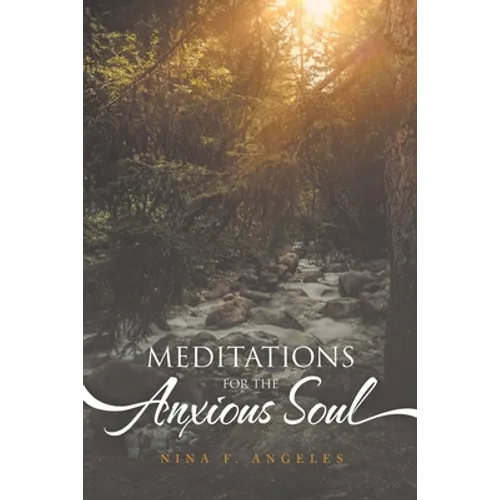 Meditations for the Anxious Soul