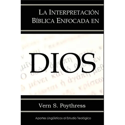 La Interpretación Bíblica Enfocada en Dios