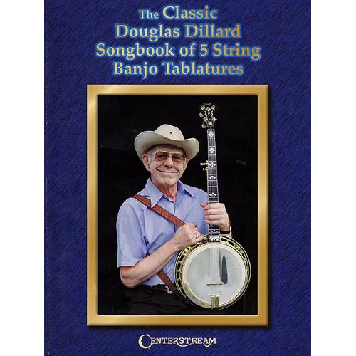 The Classic Douglas Dillard Songbook of 5-String Banjo Tablatures