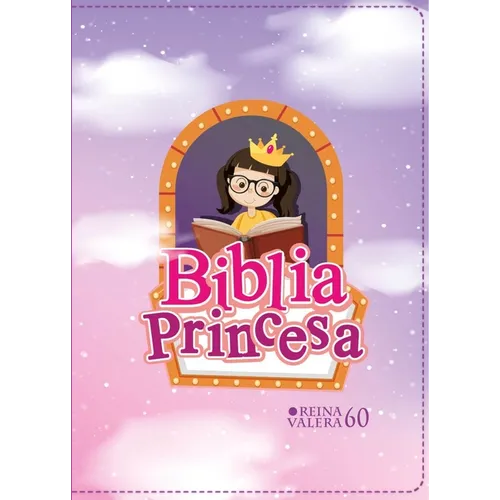 Biblia Rvr 1960 Compacta Para Niñas Princesa Vinilo Con Cierre (Bible Rvr 1960 Compact Size Princess Vinyl with Zipper (Spanish Edition)