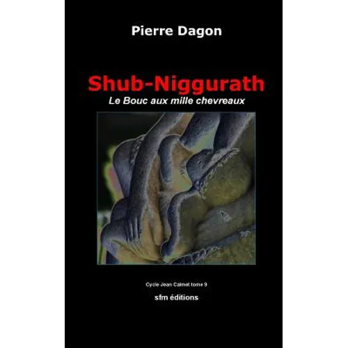 Shub-Niggurath: Le Bouc aux mille chevreaux