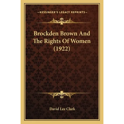 Brockden Brown And The Rights Of Women (1922)