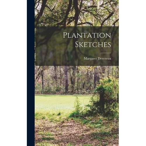 Plantation Sketches