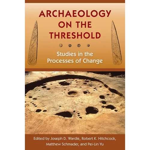 Archaeology on the Threshold: Studies in the Processes of Change