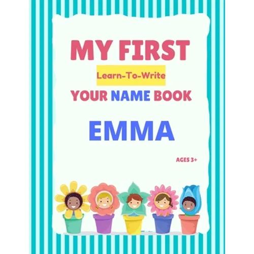 My First Learn-To-Write Your Name Book: Emma