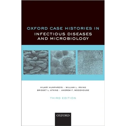 Oxford Case Histories in Infectious Diseases and Microbiology