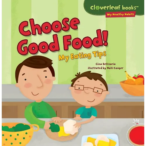 Choose Good Food!: My Eating Tips
