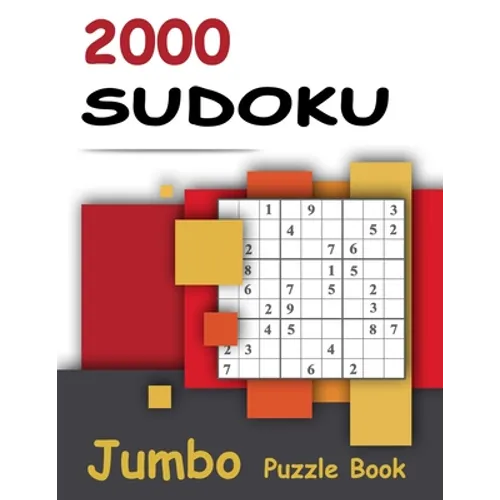 2000 Sudoku - Jumbo Puzzle Book: Giant Bargain Sudoku Puzzle Book - 2000 Problems - Easy, Medium, Hard and Expert - 4 Books in 1