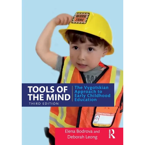 Tools of the Mind: The Vygotskian Approach to Early Childhood Education