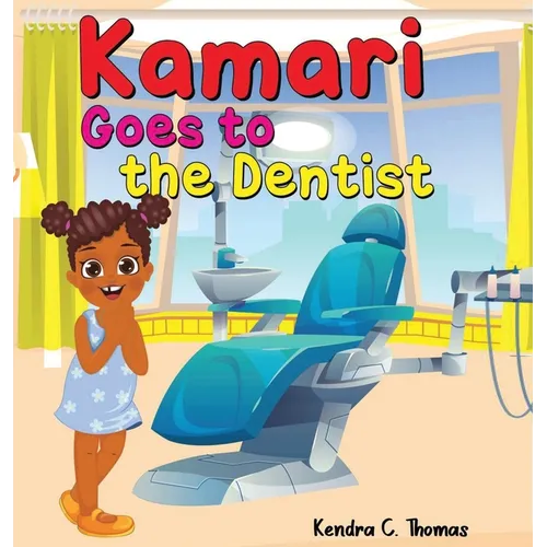 Kamari Goes to the Dentist