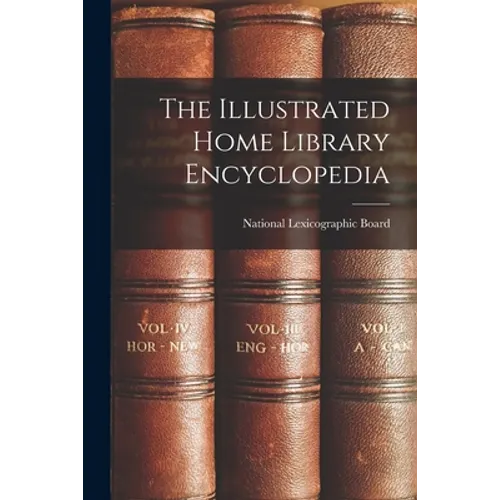 The Illustrated Home Library Encyclopedia