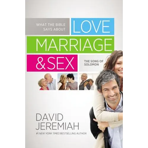 What the Bible Says About Love, Marriage, and Sex