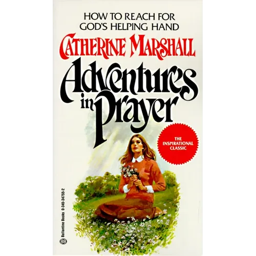 Adventures in Prayer: How to Reach for God's Helping Hand