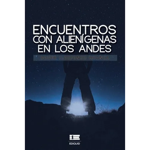 Encuentros con alienígenas en los Andes