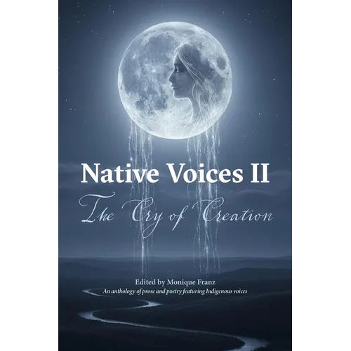 Native Voices II: The Cry of Creation