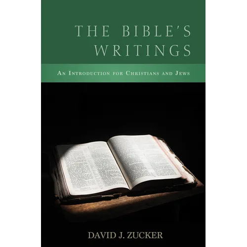 The Bible's Writings: An Introduction for Christians and Jews