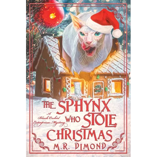 The Sphynx Who Stole Christmas: A Black Orchids Enterprises Mystery