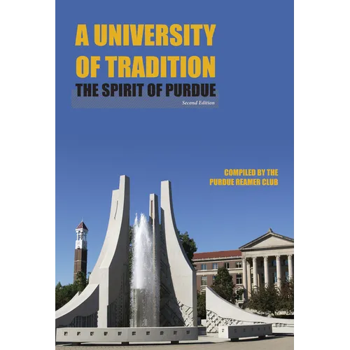 A University of Tradition: The Spirit of Purdue