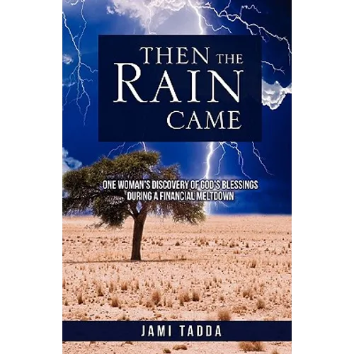 Then the Rain Came