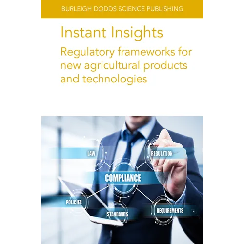 Instant Insights: Regulatory Frameworks for New Agricultural Products and Technologies