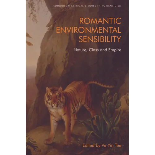 Romantic Environmental Sensibility: Nature, Class and Empire