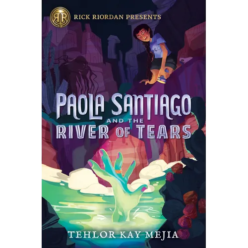 Rick Riordan Presents: Paola Santiago and the River of Tears-A Paola Santiago Novel Book 1