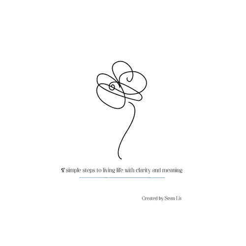 Just LIV: 8 simple steps to living life with clarity and meaning