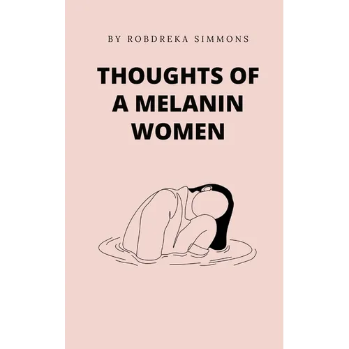 Thoughts Of A Melanin Women