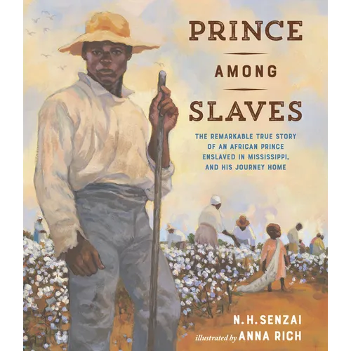 Prince Among Slaves: The Remarkable True Story of an African Prince Enslaved in Mississippi, and His Journey Home