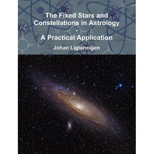 The Fixed Stars and Constellations in Astrology - A Practical Application