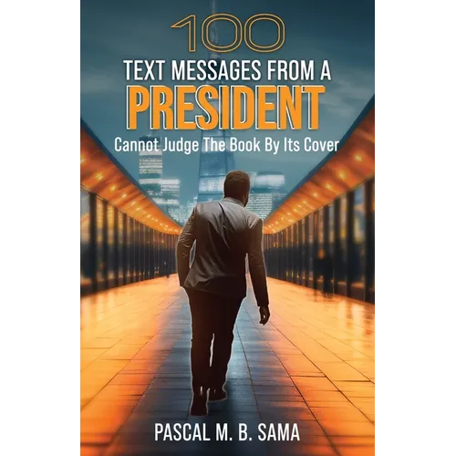 100 Text Messages from a President