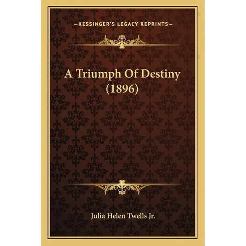 A Triumph Of Destiny (1896)