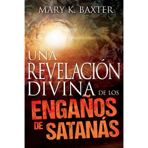 Una Revelación Divina de Los Engaños de Satanás