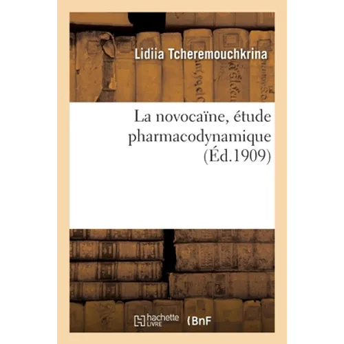 La novocaïne, étude pharmacodynamique