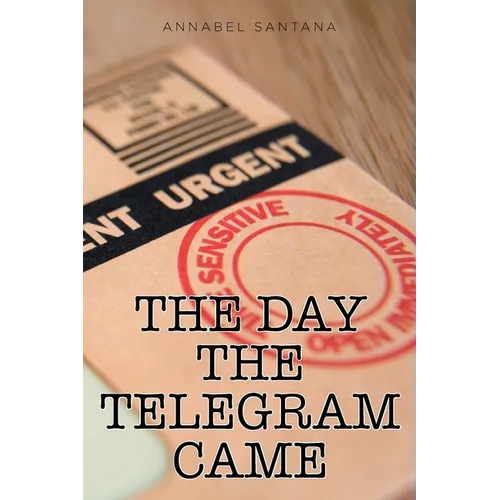 The Day the Telegram Came