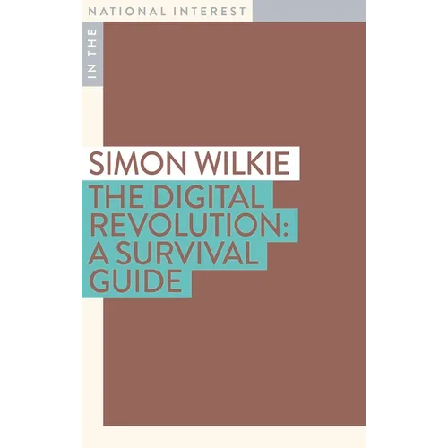 The Digital Revolution: A Survival Guide