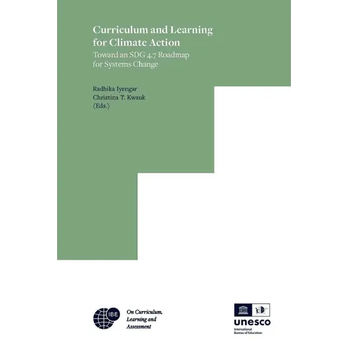 Curriculum and Learning for Climate Action: Toward an Sdg 4.7 Roadmap for Systems Change