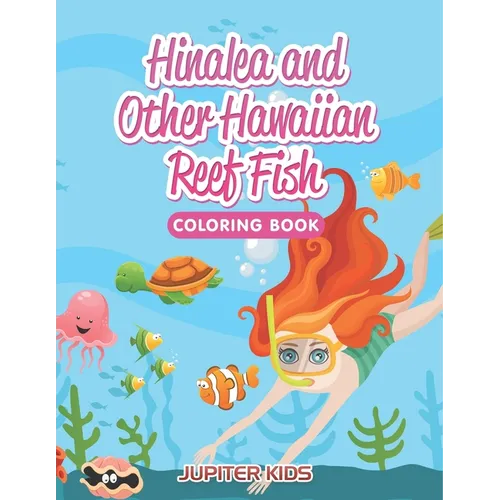 Hinalea and Other Hawaiian Reef Fish Coloring Book