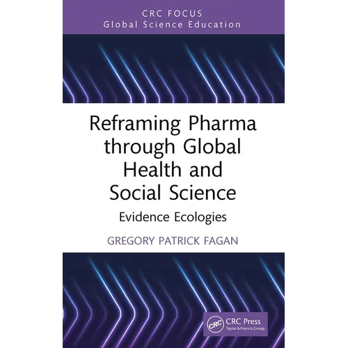 Reframing Pharma through Global Health and Social Science: Evidence Ecologies