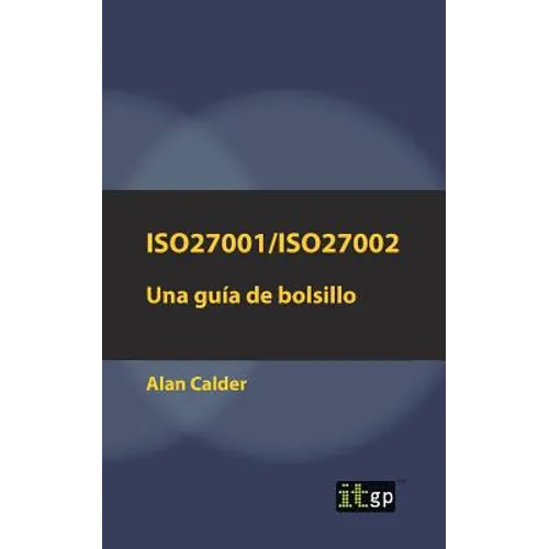 Iso27001/Iso27002: Una guía de bolsillo